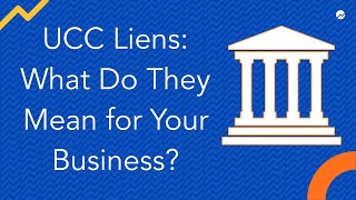 UCC Liens What Do They Mean for Your Business [upl. by Ahsimat]