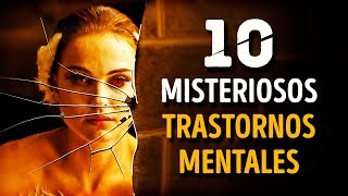 10 Trastornos Mentales Más Misteriosos [upl. by Llabmik]