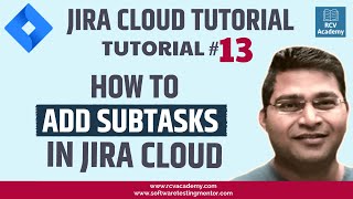 JIRA Cloud Tutorial 13  How to Add Subtasks In Jira [upl. by Riti]