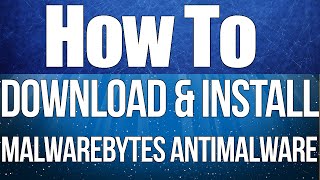 How to Download and Install Malwarebytes Antimalware Free Version For Windows 7 [upl. by Ruscio]