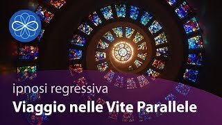 Viaggio nelle vite parallele  meditazione guidata in italiano  ipnosi regressiva [upl. by Lleddaw]