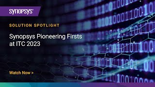 Synopsys Pioneering Firsts at ITC 2023  Synopsys [upl. by Lanfri]