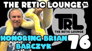 Honoring Brian Barczyk A Retic Lounge Tribute to a Reptile Legend 76 [upl. by Eelyrehc]