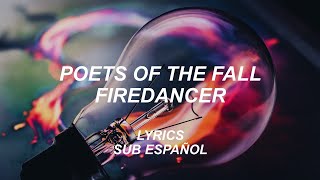 Poets Of The Fall  Firedancer  Lyrics  Sub Español [upl. by Coleville819]