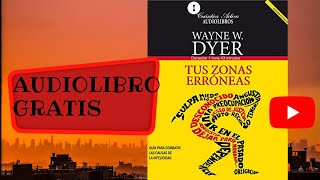 Tus zonas erróneas Wayne W Dyer audiolibro completo gratis voz humana real [upl. by Yeltihw343]