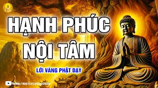 Hạnh Phúc Nội Tâm Sống An Nhiên Không Bon Chen Như Đức Phật  Triết lý cuộc sống [upl. by Axel]