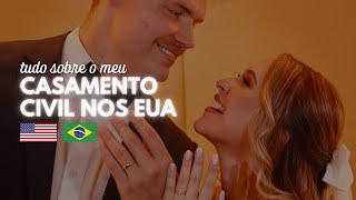 TUDO SOBRE MEU CASAMENTO CIVIL NOS EUA [upl. by Katlin502]