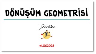 Dönüşüm Geometrisi  LGS Matematik [upl. by Pazia]