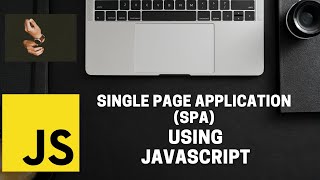 Create Single Page Application SPA using plain JavaScript  in 13 minutes [upl. by Arit508]