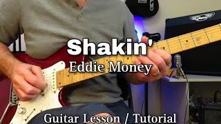 Shakin  Eddie Money Guitar Lesson  Tutorial [upl. by Sansbury]