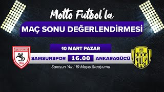 Samsunspor  Ankaragücü Maç Sonu Değerlendirmesi [upl. by Seligmann]