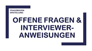 Fragebogen erstellen Offene Fragen und Intervieweranweisungen verwenden [upl. by Enimajneb]