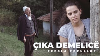 Tregim Popullor  Çika demelicë Official Video 4K [upl. by Nelag]