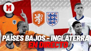 PAÍSES BAJOS  INGLATERRA EN DIRECTO I Última hora y previa en vivo [upl. by Strephon]