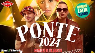 Jacob Forever  Ponte 2024 Urban Latin Remix x Nando Pro x Urban Latin DJs [upl. by Treat]