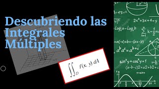 Descubriendo las integrales múltiples  concepto integral doble [upl. by Legnaros]