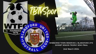 HIGHLIGHTS Wimborne Town Res v Blandford Utd Dorset Sr Trophy SemiFinal nonleague football [upl. by Hafirahs510]