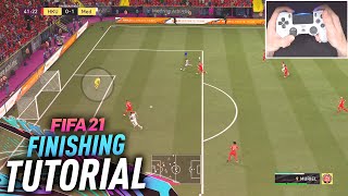 HOW TO FINISH IN FIFA 21 TUTORIAL  COMPLETE GUIDE TO FINISHING [upl. by Lednahc]