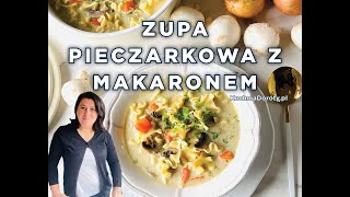 Zupa Pieczarkowa z Makaronem  sycąca i rozgrzewająca [upl. by Leta11]