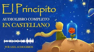 El Principito  Audiolibro completo en Castellano  Narrado con imágenes y voz humana [upl. by Annyrb]