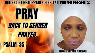 WELCOME TO PRAY BACK TO SENDER PRAYER WITH PSALM 35 [upl. by Yllek]