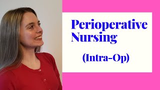 PERIOPERATIVE NURSING  INTRAOPERATIVE STAGE [upl. by Ewall321]