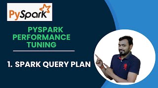 1 pyspark performance tuning  spark query plan  pyspark interview questions and answers [upl. by Legna535]