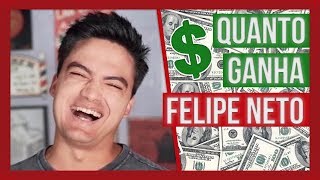 QUANTO GANHA Felipe Neto [upl. by Ober]