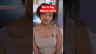 How To Sing Whistle Notes [upl. by Tice]