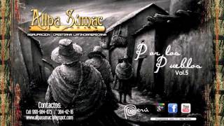 MIX DE COROS  CAJAMARQUINOS  ALLPA SUMAC VOL 5 HUAYNOS CAJAMARQUINOS CRISTIANOS [upl. by Anwahsat]