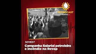 Campanha Salarial petroleira e incêndio na Revap [upl. by Alber]