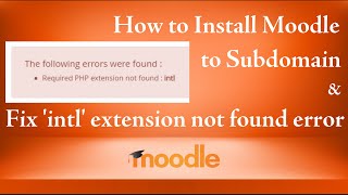 How to Install Moodle to Subdomain amp Fix intl extension not found error With Subtitles [upl. by Pelagia]