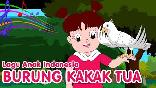 BURUNG KAKAK TUA  Lagu Anak Indonesia  Lagu Kita [upl. by Intisar510]