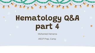 ASCP  MLS  MLT  Hematology  Questions and Answers  part 4 [upl. by Ariaes]