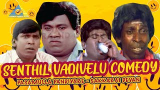 Senthil Vadivelu Comedy Compilation  Sakkarai Devan  Pasamulla Pandiyare [upl. by Evars]