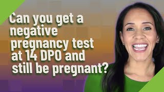 Can you get a negative pregnancy test at 14 DPO and still be pregnant [upl. by Zacharias]