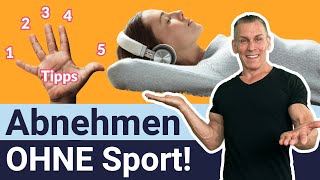 Abnehmen ohne Sport 5 Tipps [upl. by Barnaba]