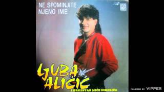 Ljuba Alicic  Da te ljubi da te mazi  Audio 1989 [upl. by Rebme]