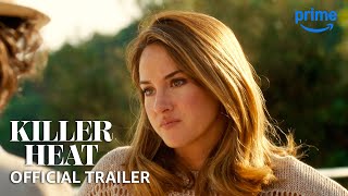 Killer Heat  Official Trailer  Prime Video [upl. by Amorita486]