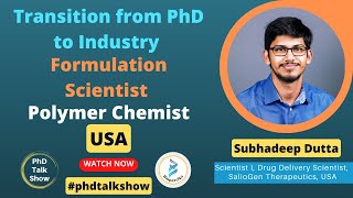 Transition from PhD to Industry  Formulation Scientist  Polymer Chemist  USA  Subhadeep Dutta [upl. by Anaibaf]