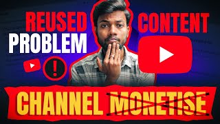 आपका YouTube Channel Monetise नहीं होगा  ये गलती जल्दी सुधार लो  Reused Content Problem ❌ [upl. by Pardoes]