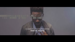 Christopher Martin  Under The Influence  Official Music Video [upl. by Dorran]