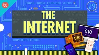 The Internet Crash Course Computer Science 29 [upl. by Tay603]