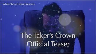 The Takers Crown Official Teaser 2017 [upl. by Eymaj88]