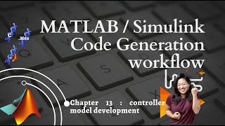 MATLAB  Simulink  code generation workflow Part 13  controller model [upl. by Ameh]