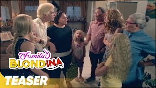 Sila ang Pamilya Blondina  Teaser  Familia Blondina [upl. by Quar]