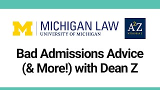 Bad Law School Admissions Advice amp More with UMich Laws Dean Z [upl. by Meares160]