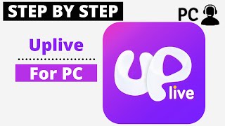 How To Download Uplive For PC Windows or Mac [upl. by Natelson]