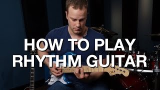 How To Play Rhythm Guitar  Rhythm Guitar Lesson 1 [upl. by Eicirtap]