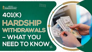 401k Hardship Withdrawals What You Need To Know [upl. by Enautna]